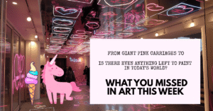 Read more about the article What You Missed in Art This Week